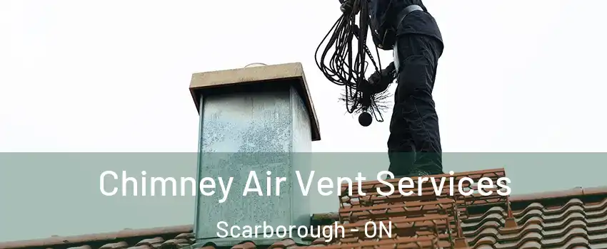  Chimney Air Vent Services Scarborough - ON