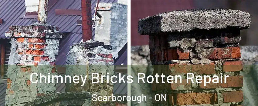  Chimney Bricks Rotten Repair Scarborough - ON