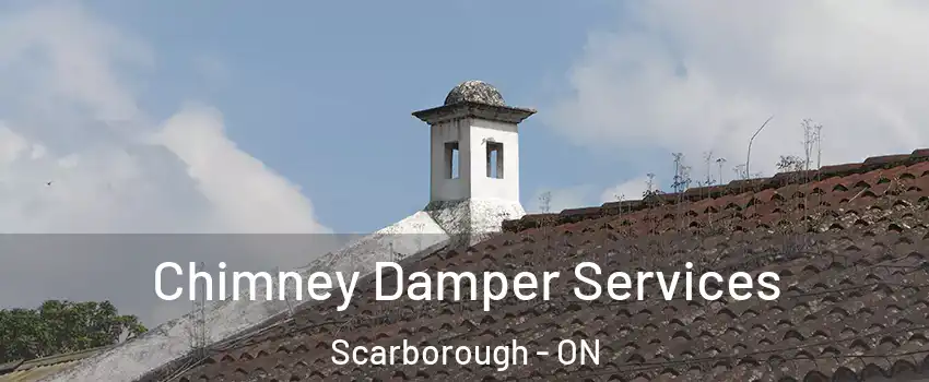  Chimney Damper Services Scarborough - ON