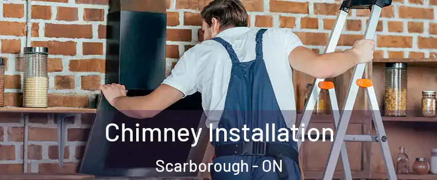  Chimney Installation Scarborough - ON
