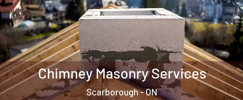  Chimney Masonry Services Scarborough - ON