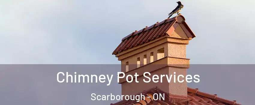  Chimney Pot Services Scarborough - ON