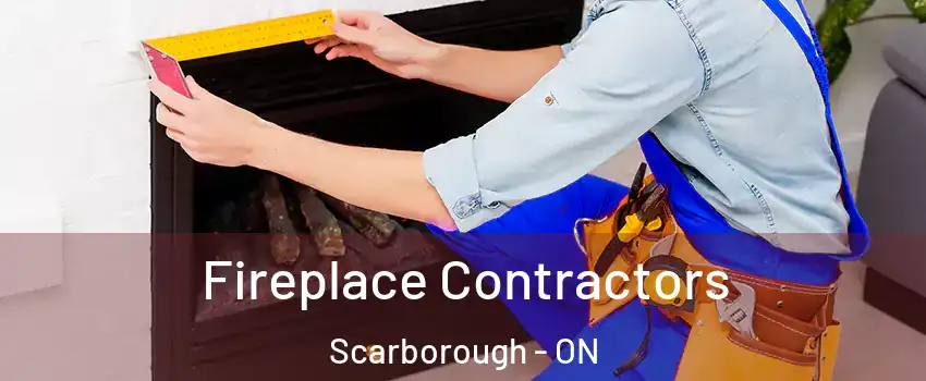  Fireplace Contractors Scarborough - ON