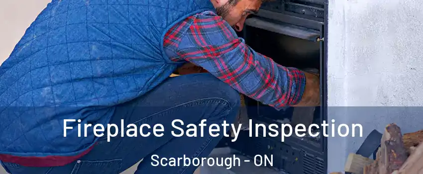  Fireplace Safety Inspection Scarborough - ON