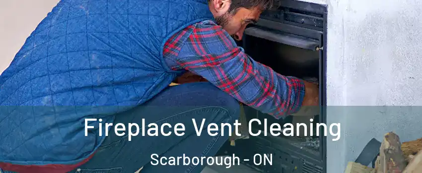  Fireplace Vent Cleaning Scarborough - ON