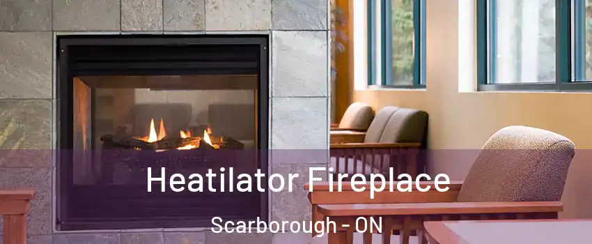  Heatilator Fireplace Scarborough - ON