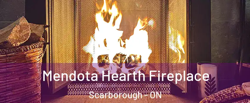  Mendota Hearth Fireplace Scarborough - ON