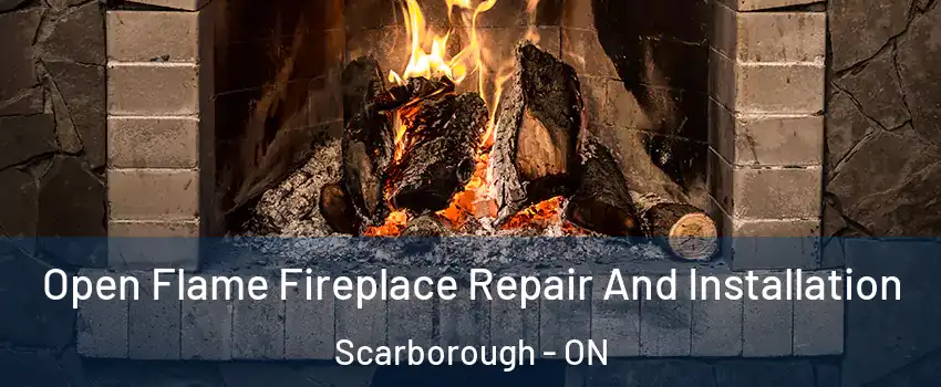  Open Flame Fireplace Repair And Installation Scarborough - ON