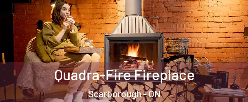  Quadra-Fire Fireplace Scarborough - ON