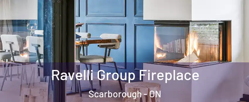  Ravelli Group Fireplace Scarborough - ON