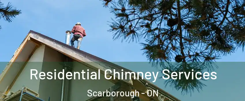  Residential Chimney Services Scarborough - ON