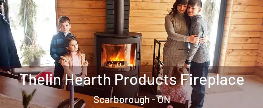  Thelin Hearth Products Fireplace Scarborough - ON